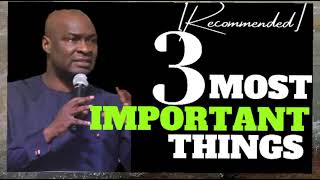 [Recommended] Three Most Important Things by Apostle Joshua Selman