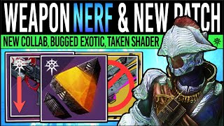 Destiny 2: NEW WEAPON NERF \u0026 SECRET MODS! Taken SHADER? New Collab, Broken Exotic, Frontiers Leaks!