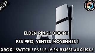 💥Le JV en baisse aux usa ! Vente moyennes pour la PS5 Pro ! Tony Hawk ! Doom ! Elden Ring ! 💥