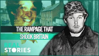 The Killing Spree That Changed UK Gun Laws: Hungerford Massacre (Crime Documentary) | Real Stories