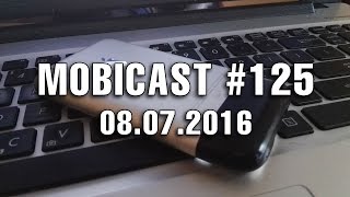 Mobicast #125 - Videocast săptămânal Mobilissimo.ro