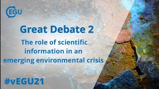 #vEGU21 - GDB2: The role of scientific information in an emerging environmental crisis