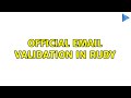 Official email validation in Ruby (2 Solutions!!)