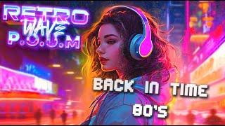 Nostalgic Synthwave Playlist - Back In Time // Chill retro electro wave special back to the 80's