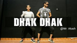 Dhak Dhak Karne Laga | Dance Cover Mr.Akash Choreographey