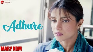Adhure Official Video | Mary Kom | Priyanka Chopra | Sunidhi Chauhan | HD