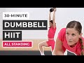 30-Minute Dumbbell HIIT Workout (All Standing)