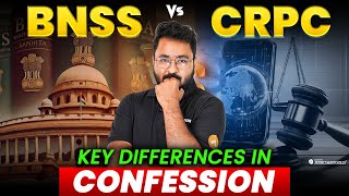 Confession Under BNSS (Section 183) vs CRPC | Detailed Comparison for Judiciary 2025 Aspirants