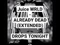 Juice WRLD - Already Dead (EXTENDED) [prod. Rift] #music#rap#999 #lljw#juicewrld#producer#lyrics