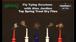 Fly Tying Sessions with Alex Jardine: Top Spring Trout Dry Flies