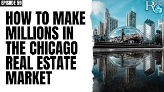 How to Make Millions In The Chicago Real Estate Market  With Rashauna Scott | Rants & Gems #59