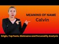 Calvin Name Facts, Meaning, Personality, Nickname, Origin, Popularity, Similar Names and Poetry