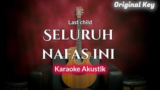 Last child - Seluruh nafas ini (Karaoke Akustik) By ZKaraoke