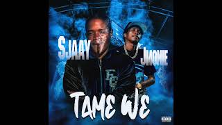 Sjaay ft. J Monie  (Tame We)