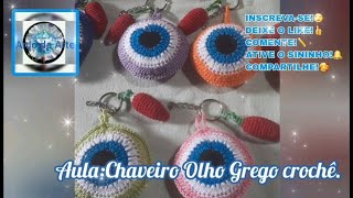 🌟👼💫 Aula: Chaveiro Olho Grego crochê.