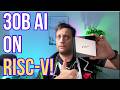 Running a 30 Billion Parameter AI on a Tiny RISC-V Board | SpaceMiT K3