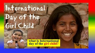 INTERNATIONAL DAY OF THE GIRL CHILD - 11 October 2023