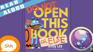 Children's Books Read Aloud - Do Not Open This Book or Else. Andy Lee