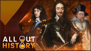 The Stuarts: The Dynasty That Nearly Destroyed The English Monarchy | Full Series | All Out History