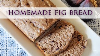 Easy to Make Homemade Fig Bread