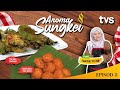 Pais Ikan Kembung& Bebola Keria Gula Apong bersama Syarifah Sri Asih  | EP 3 | Aroma Sungkei