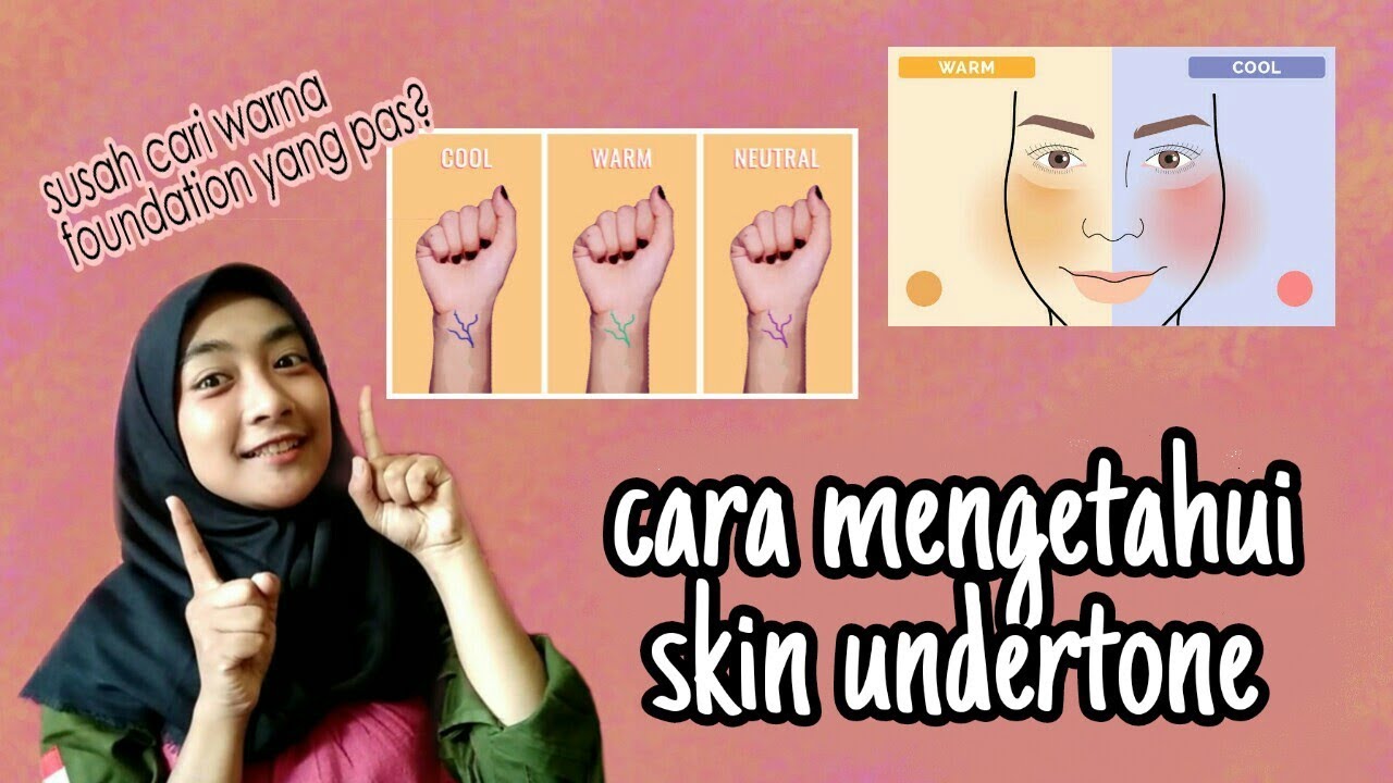 Cara Menentukan Skin Undertone + TIPS Memilih Warna Foundation | Thalya ...