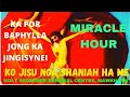 Live Miracle Hour | Ka Kynta Jingisynei-blei Baphylla | 19-11-2024