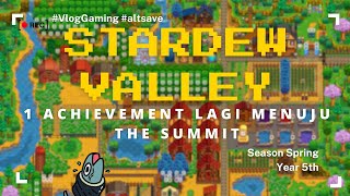 1 achievement menuju the summit [ Stardew Valley ]