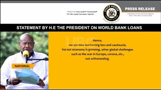 WORLD BANK SUSPENDS NEW LOANS TO UGANDA-MUSEVENI ASSURES CITIZENS OF ECONOMIC STABILITY