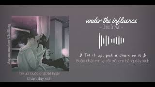 Chris Brown - Under The Influence [Lyrics + Vietsub]