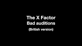 X Factor Bad Auditions