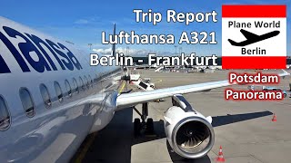 Trip Report | Lufthansa Airbus A321 | Berlin - Frankfurt | Flying AIDA \u0026 Potsdam Panorama