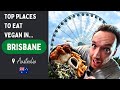 Top 3 Spots to Grab TASTY Vegan Food in Brisbane, Australia! 🇦🇺