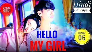 Hello my girl Episode 6 Hindi dubbed || part - 01