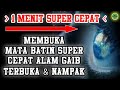 Membuka Mata Dalam dengan Sangat Pantas, Alam Ghaib Terbuka dan Kelihatan