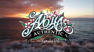 Aloha ʻĀina and Sustainability | Aloha Authentic Episode 107