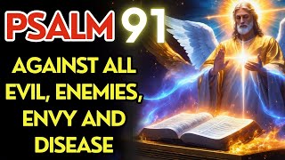 PSALM 91 POWERFUL PRAYER FOR PROTECTION AGAINST DISEASES, DANGERS, ENEMIES