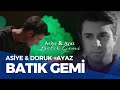 Asiye Ayaz +Doruk Batık Gemi [Özel Edit] #AsAy #kardeşlerim