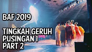 Tingkah Geruh pusingan 1 (Part 2) Borneo Arts Festival 2019