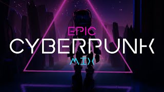 Epic cyberpunk music mix