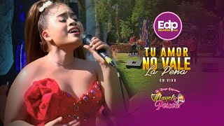 Nayeli Poicon - Tu Amor No Vale La Pena - En Vivo (Encantos Del Perú 2025)