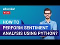 How to Perform Sentiment Analysis using Python | Sentiment Analysis Using NLTK | Edureka| DL Live 1