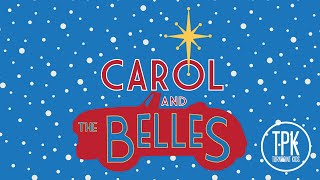 12.3.2023 | SUN 9 AM | TPKid's 'Carol and the Belles'