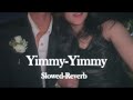 Yimmy Yimmy    slowed reverb  Tayc   Shreya Ghoshal   Jacqueline Fernandez  #arjitsingh #trending