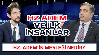 Hz Adem ve ilk insanlar - Dr. Adem Işık - Tolga Saçıkara