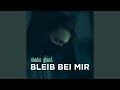 Bleib bei mir