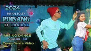 POISANG KO LAGIDAK | MRINAL DOLEY | UKURAM TAID | NEW MISING COVER DANCE VIDEO