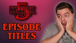 Stranger Things Season 5 Episode Titles! (RUMORED)