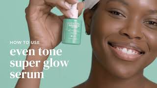 Even Tone Super Glow Serum