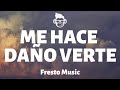 Fresto Music - Me Hace Daño Verte - Letra/Lyrics